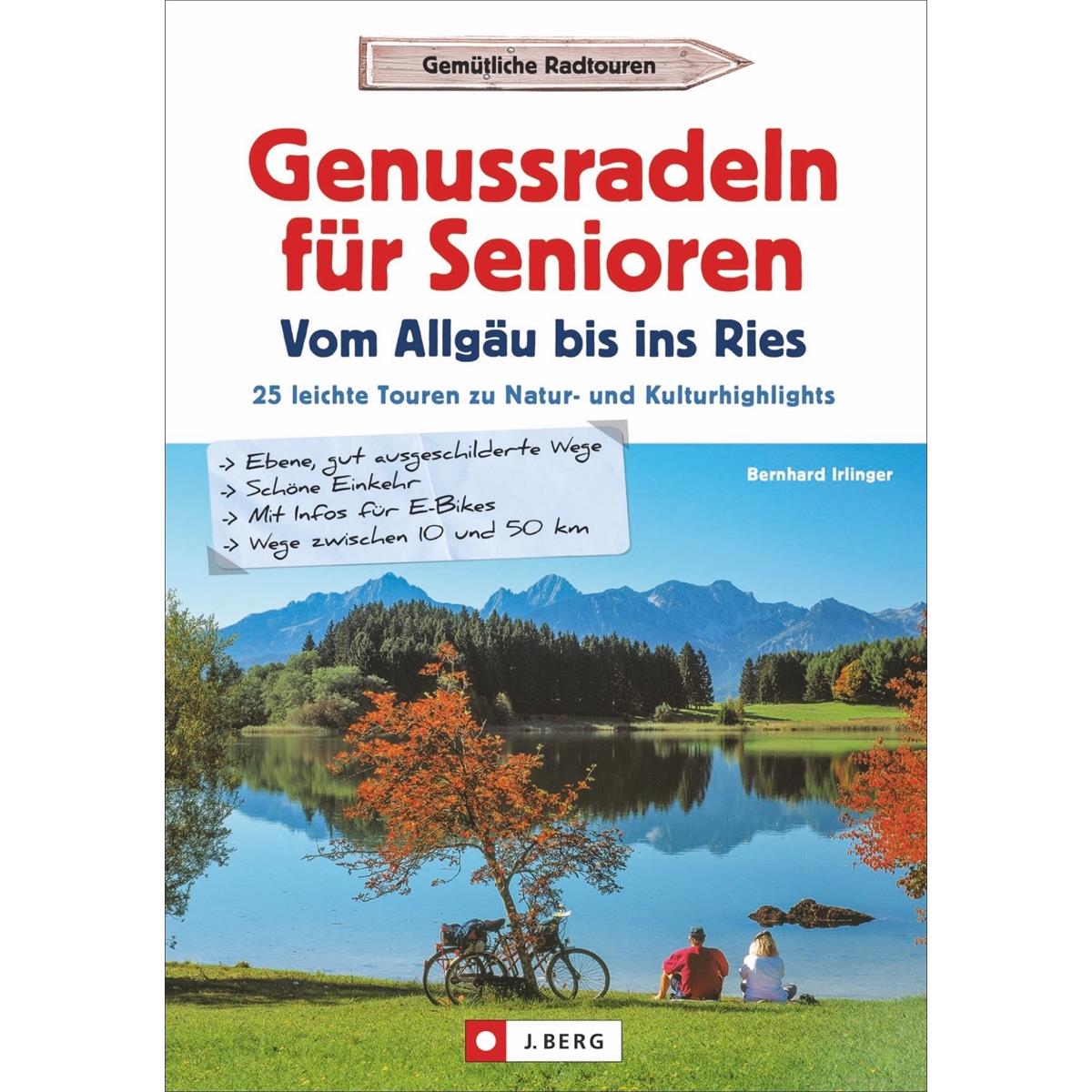 Bruckmann Genussradeln für Senioren - Vom Allgäu bis ins Ries