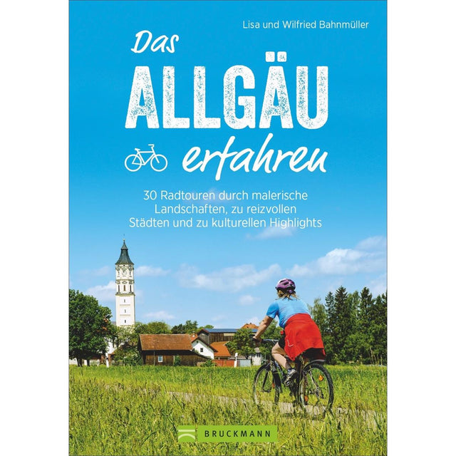 Bruckmann Das Allgäu erfahren - 30 Radtouren